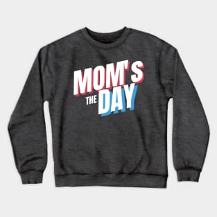 The MOM's Day Design for special Mother Day Gift for your MOM Crewneck Sweatshirt